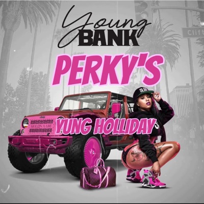 Perky's (feat. Yung Holliday) - Single