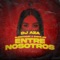 Entre Nosotros (feat. Chryz Jay & Sloowtrack) - Dj Aza lyrics