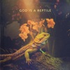 God Is a Reptile (Edit) - Single