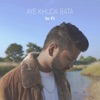 Aye Khuda Bata (lo-fi) - Single