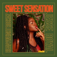 Sweet Sensation - Single - Heavyweight Rockaz & Jesse Royal