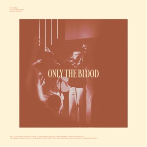 Only the Blood (feat. Aimee Noble) [Live]