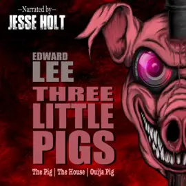 Three Little Pigs: The Pig, The House & Ouija Pig (Unabridged)