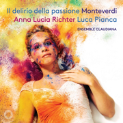 Si dolce è il tormento, SV 332 - Anna Lucia Richter, Ensemble Claudiana & Luca Pianca