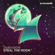 Steal the Moon Single