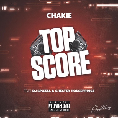 Top Score (feat. Chakie & Chester Houseprince) - Single