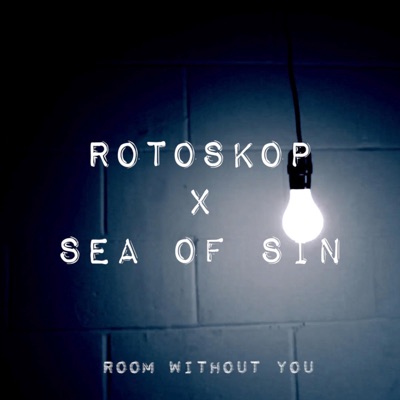 Room Without You (Sea of Sin Remix) - Single