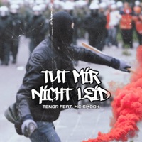 Tut mir nicht Leid (feat. MC Smook) - Single - Tenor