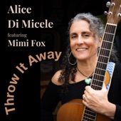 Alice Di Micele - Throw It Away