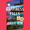 Happiness Falls (Good Morning America Book Club): A Novel (Unabridged) - Angie Kim