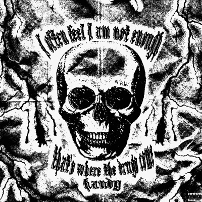 I Often Feel I Am Not Enough, That's Where the Drugs Come Handy - Single