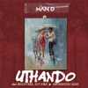 Uthando (feat. Bailey RSA, Umthakathi Kush & Djy Vino)