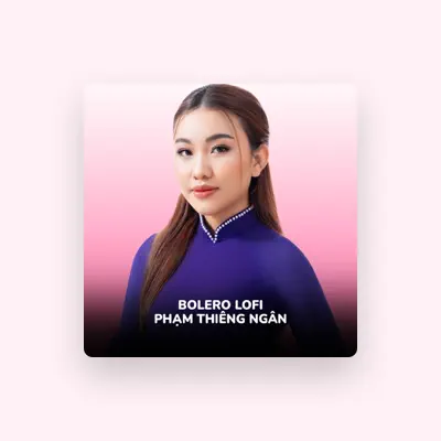 Listen to Phạm Thiêng Ngân, watch music videos, read bio, see tour dates & more!
