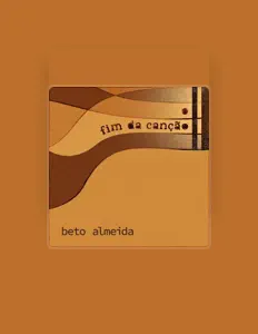 Beto Almeidaを聴いたり、ミュージックビデオを鑑賞したり、経歴やツアー日程などを確認したりしましょう！