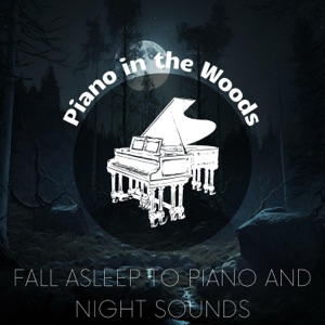Fall Asleep to Piano and Night Sounds