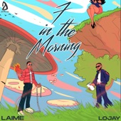 7 in the Morning (feat. Lojay) artwork