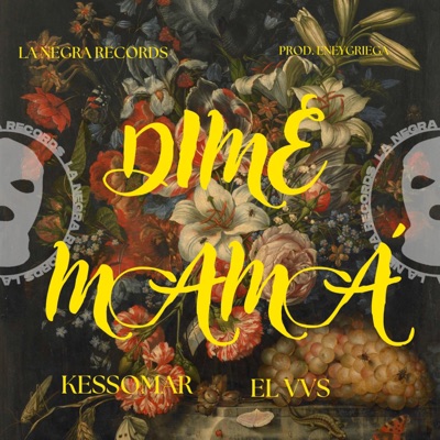 Dime Mamá (feat. Kessomar & El VVS) - Single