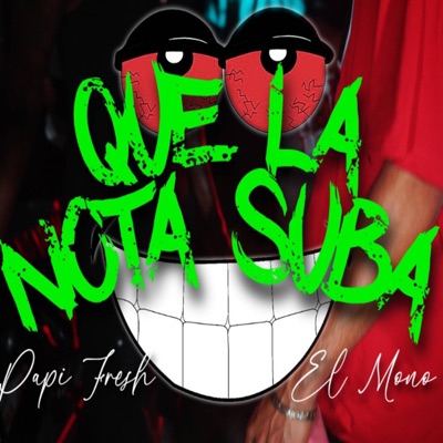 Que La Nota Suba (feat. El Mono 27) - Single