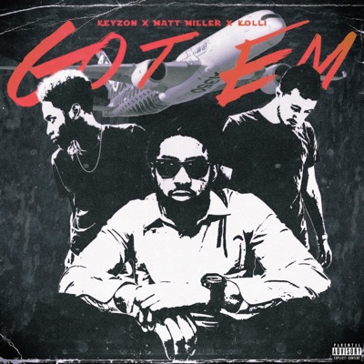 Got Em (feat. Matt Miller & Kolli) - Single