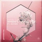 Where'd You Go (feat. Kohen) artwork