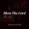 Bless the Lord (feat. Vincy Obasi) - Chubie Ujah & Xtremelife lyrics