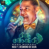 Rana Monaru (feat. Desmond De Silva) - Single - KASI Entertainment