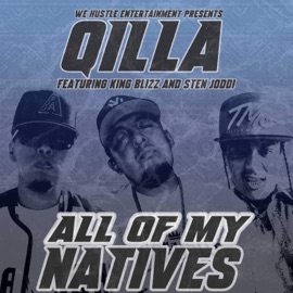 All of my natives (feat. King Blizz & Sten Joddi) Qilla