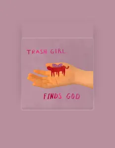Poslechněte si interpreta Trash Girl, sledujte hudební videa, přečtěte si životopis, podívejte se na data turné a další informace.
