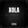 XOLA DJ FENIX 1.0 - Single