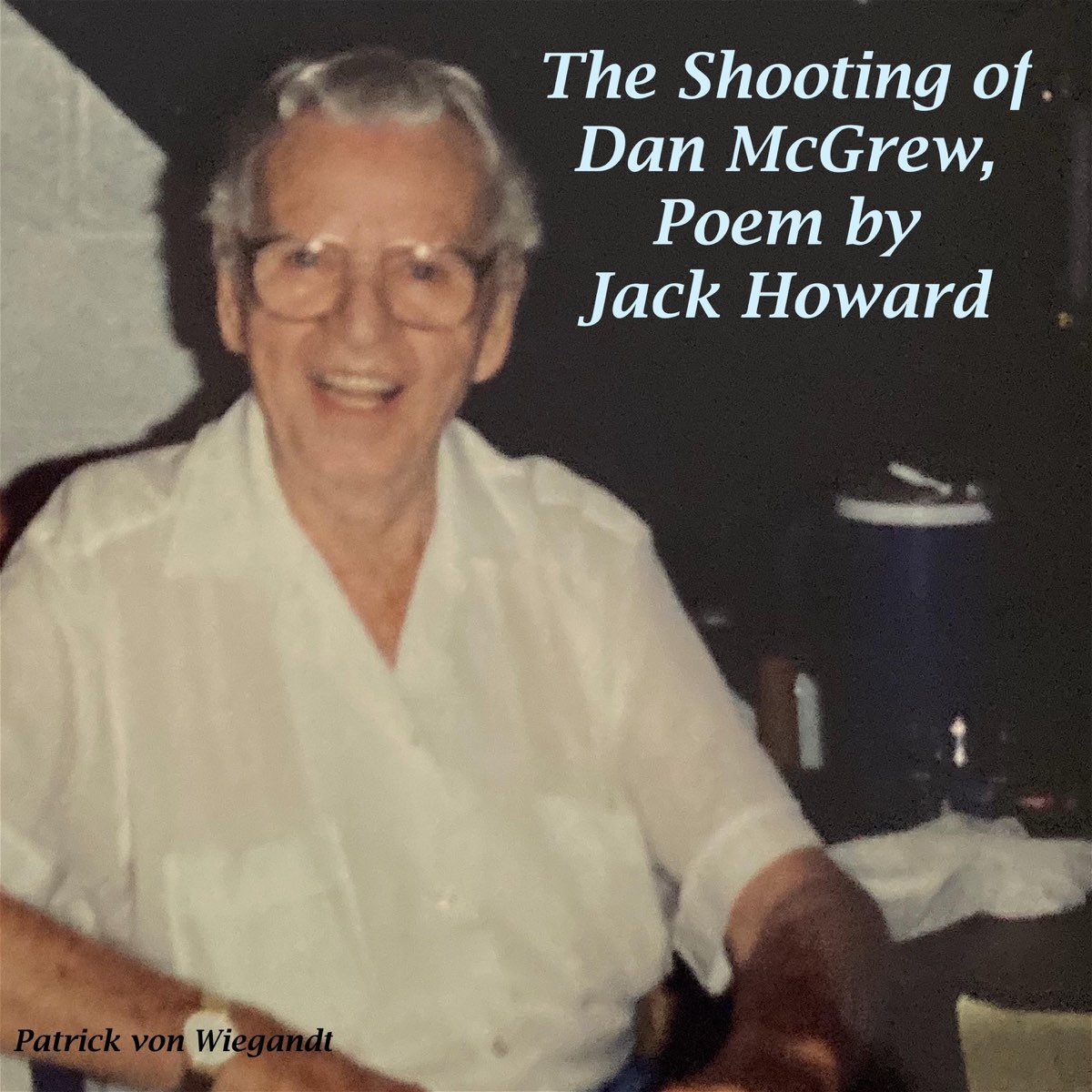 ‎The Shooting of Dan McGrew, Poem by Jack Howard - Single - Album by ...