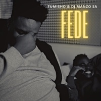 Fede - Single - Tumisho & DJ Manzo SA