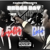 Broad Day (feat. Ombbigloco) - Single - Loyalty500