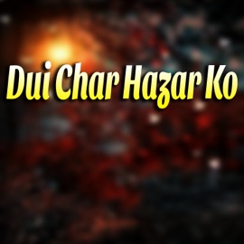 Dui Char Hazar Ko (feat. Bishnu) Keshar Bahadur Adhikari, Krishna Pariyar & PREM