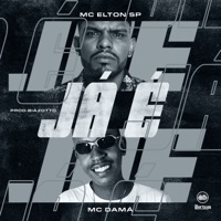 Já É (feat. Biazotto) - Single - Mc Dama & Mc Elton SP