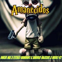 Amanecidos (feat. Estilo Bandido, Barrio Bajo23 & Wero RT) - Single - Diker Mx Oficial