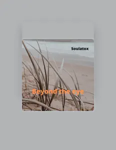 聆聽 Soulatox、觀看音樂影片、閱讀小傳、查看巡演日期等！