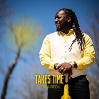 Takes Time - Single - Shekudeen