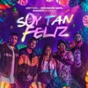 Soy Tan Feliz - Single