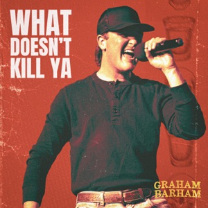 Graham Barham - What Doesn't Kill Ya - Line Dance Music