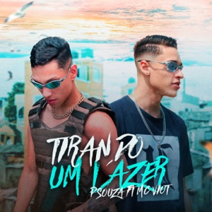 Tirando um Lazer (feat. MC Viot)