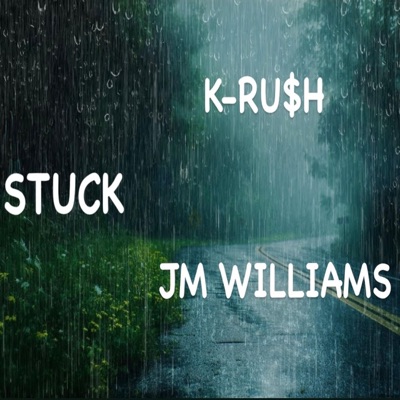 STUCK (feat. JM WILLIAMS) - Single