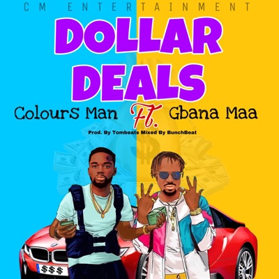 DOLLAR DEALS (feat. Gbana Maa) - Single