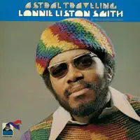 Astral Traveling — Lonnie Liston Smith, The Cosmic Echoes