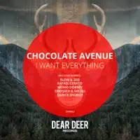 I Want Everything (Deepjack and Mr.Nu Remix) — Chocolate Avenue