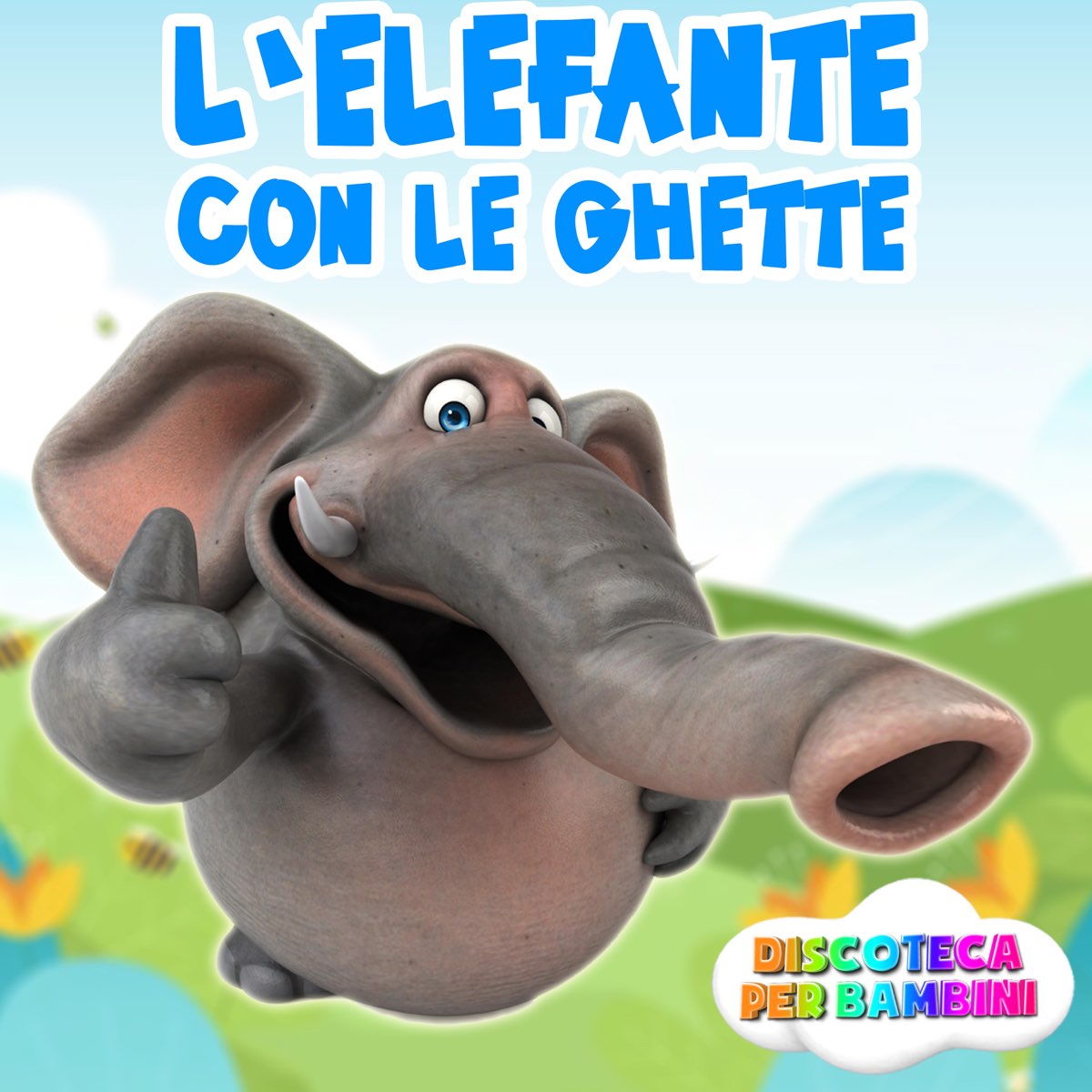 ‎L'Elefante Con Le Ghette - Single - Album by Discoteca Per Bambini - Apple  Music