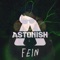 Fein - Djastonish85 lyrics