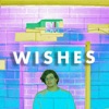 Wishes (feat. Ceon) - Single