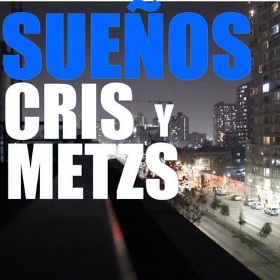 Sueños (MeTzs y Criss) - Single