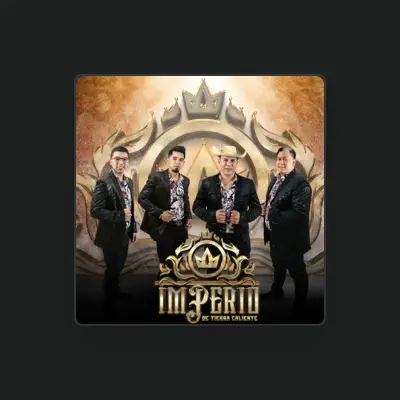 Listen to Imperio de Tierra Caliente, watch music videos, read bio, see tour dates & more!