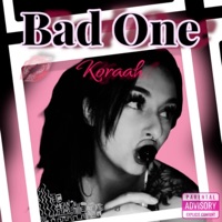 Bad One - Single - Koraah